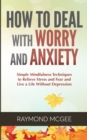 How to Deal With Worry and Anxiety - Book