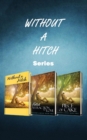 Without A Hitch : Box Series, Books 1-3 - Book