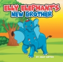 Elly Elephant's : New Brother - Book