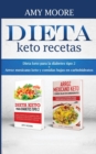 Dieta keto recetas : Dieta keto para la diabetes tipo 2 + Arroz mexicano keto y comidas bajas en carbohidratos - Book