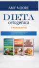 Dieta Cetogenica, 3 Manuscritos : 1-Libro de cocina Keto Vegetariano Super Facil 2-Ayuno Intermitente para Mujeres Dieta 3-Cetogenica y Ayuno Intermitente - Book