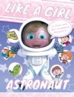 Like A Girl : Astronaut - Book