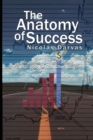 The Anatomy of Success by Nicolas Darvas (the author of How I Made $2,000,000 In The Stock Market) - Book