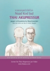 Thai-Akupressur : gegen orthopadische Beschwerden nach den Lehren der Wat Po Schule, Bangkok - Book