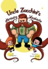 Uncle Zucchini's Amazing Mustache - Book