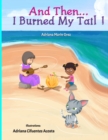 And Then...I Burned My Tail! - Book