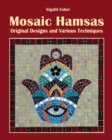 Mosaic Hamsas : Original Designs and Various Techniques - Book