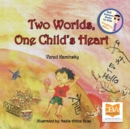 Two Worlds, One Child's Heart - Book