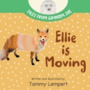 Ellie is Moving : A Book to Help Children with Emotions and Feelings About Moving - Book
