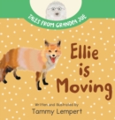 Ellie is Moving : A Book to Help Children with Emotions and Feelings About Moving - Book