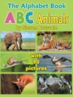 The Alphabet Book ABC Animals : Colorfull and Cognitive Alphabet Book with 90 Pictures for 2-5 Year Old Kids - Book