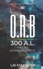 O.R.B. : 300A.L. - The Last Known Prophecy - Book