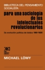 Para Una Sociologia de Los Intelectuales Revolicionarios - Book