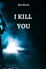 I Kill You - Book