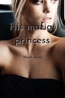 his mafia princess - Book