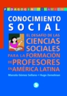 Conocimiento social : El desarrollo de las ciencias sociales para la formacion de profesores en America Latina - Book