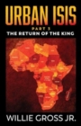 Urban ISIS : The Return of the King - Book