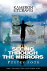 Seeing Through The Mirrors: Poetry Book : Lyric- Soliloquy,-Free Voice-Spoken-word - eBook