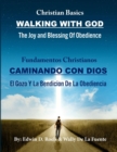 Walking With God/ Caminando Con Dios : Christian Basics/ Fundamentos Christianos; English/Spanish Parallel Christian Teaching - Book