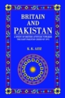 Britain and Pakistan : A Study of British Attitude Towards the East Pakistani Crisis of 1971 - Book