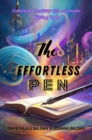 The Effortless Pen : Unlocking Creativity with Automatic Writing Tools - eBook