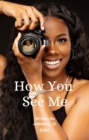 How You See Me - eBook