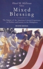 Mixed Blessing : The Impact of the American Colonial Experience on Politics and Society in the Philippines - Book