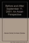 Before and After September 11, 2001 : An Asian Perspective - Book