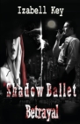 Shadow Ballet : Betrayal - Book