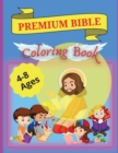 Bible Coloring Book Premium : Premium Coloring Pages and Story About Jesus (Kidd's Coloring Books) - Book