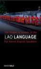 The Shapes and Sounds of the Lao Language : For Native English Speakers - Book