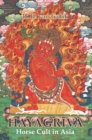 Hayagriva : Horse Cult in Asia - Book