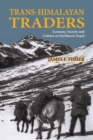 Trans-Himalayan Traders : Economy, Society and Culture in Northwest Nepal - Book