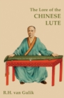 The Lore of the Chinese Lute - Book