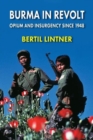 Burma in Revolt : Opium and Insurgency since 1948 - Book