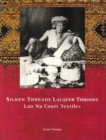 Silken Threads and Lacquer Thrones : Lanna Court Textiles - Book