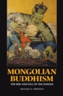 Mongolian Buddhism : The Rise and Fall of the Sangha - Book