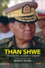 Than Shwe : Unmasking Burma's Tyrant - Book