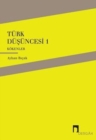 Turk Dusuncesi 1 : Kokenler - Book