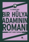 Bir Hulya Adaminin Romani : Ahmet Hamdi Tanpinar - Book