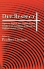 Due Respect : Papers on English and English-Related Creole in the Caribbean in Honour of Professor Robert Le Page - Book