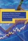 Monetary Policy, Central Banking and Economic Performance in the Caribbean - Book