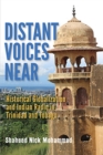 Distant Voices Near : Historical Globalization and Indian Radio in Trinidad and Tobago - Book