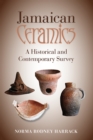Jamaican Ceramics : A Historical and Contemporary Survey - Book