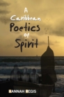 A Caribbean Poetics of Spirit - Book