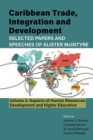 Caribbean Trade, Integration and Development - Selected Papers and Speeches of Alister McIntyre (Vol. 2) : Aspects of Human Resources Development and Higher Education - Book