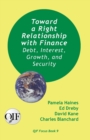 Toward a Right Relationship with Finance : Debt, Interest, Growth, and Security - Book