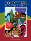 Counting St. Lucian Style : A Delightfully Illustrated Counting Rhyme Set in the Caribbean Island of St. Lucia - Book