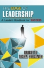 The Edge of Leadership : A Leader's Handbook for Success - eBook