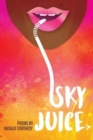 Sky Juice : Poems - Book